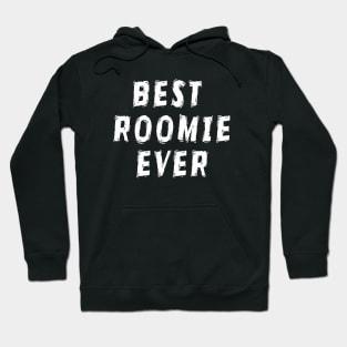 Best Roomie Ever Hoodie